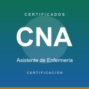 Certificación de Asistente de Enfermería (CNA)